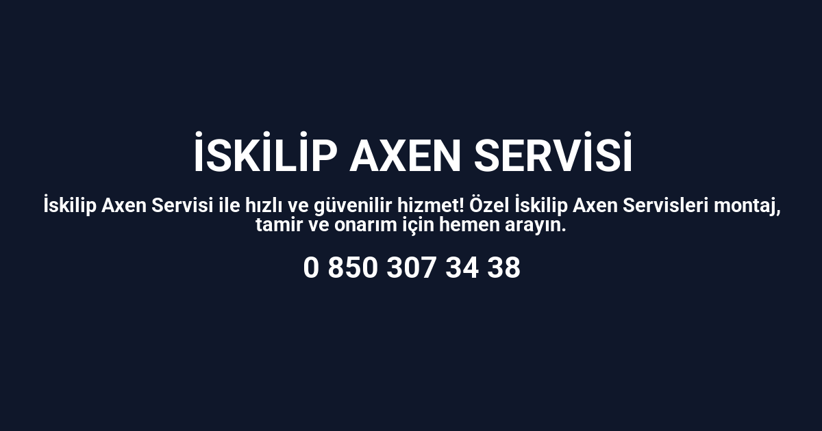 İskilip Axen Servisi